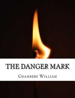 The Danger Mark de Chambers Robert William