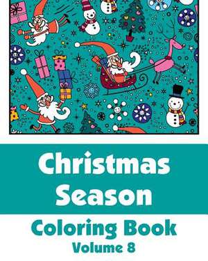 Christmas Season Coloring Book (Volume 8) de Various