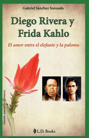 Diego Rivera y Frida Kahlo de Gabriel Sanchez Sorondo