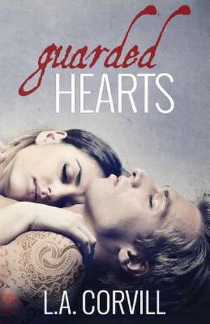 Guarded Hearts de L. a. Corvill