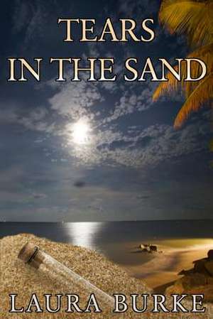 Tears in the Sand de Laura Burke