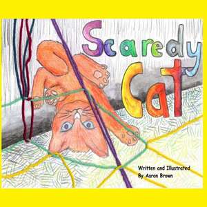 Scaredy Cat de MR Aaron Paul Brown