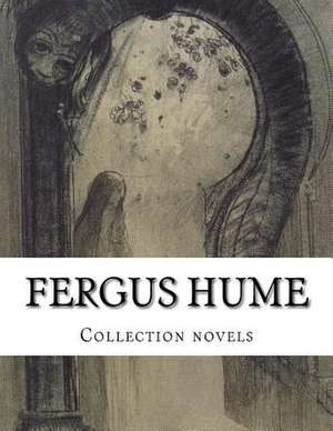 Fergus Hume, Collection Novels de Fergus Hume