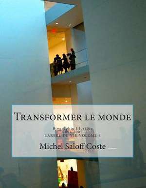 Transformer Le Monde de Michel Saloff Coste