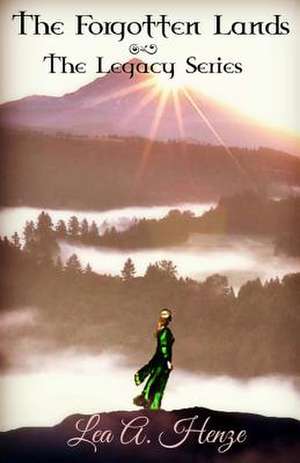 The Forgotten Lands de Lea a. Henze