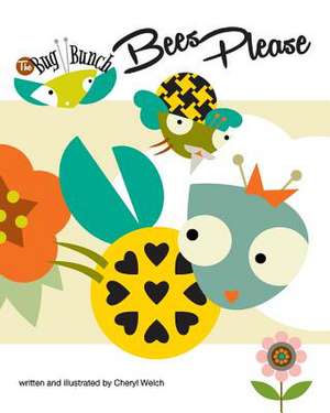 Bees Please de Cheryl Welch