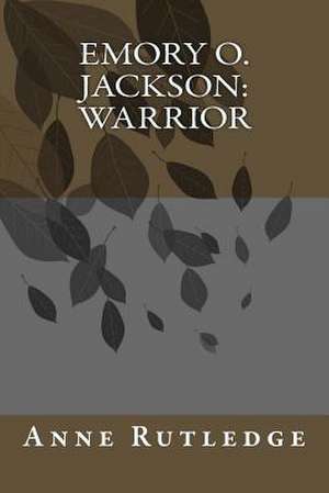 Emory O. Jackson, Warrior de MS Anne G. Rutledge