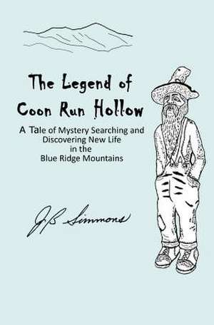 The Legend of Coon Run Hollow de J. B. Simmons