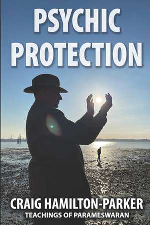 Psychic Protection de Craig Hamilton-Parker