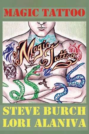 Magic Tattoo de Steve Burch