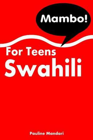 Swahili for Teens de Pauline Mandari