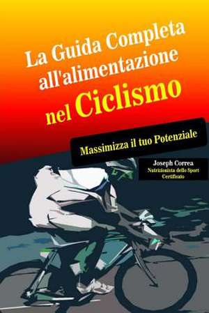 La Guida Completa All'alimentazione Nel Ciclismo de Correa