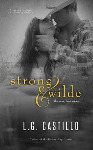 Strong & Wilde - The Complete Series de L. G. Castillo