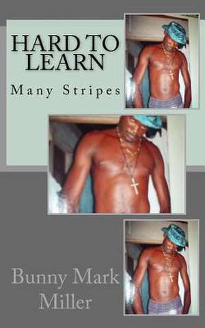 Hard to Learn de Miller, Bunny Mark