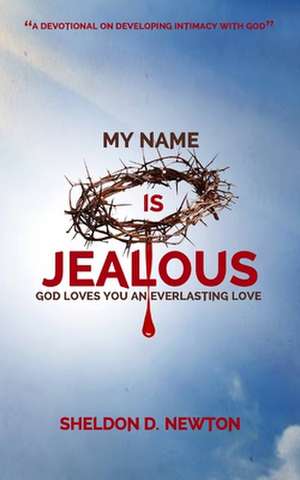 My Name Is Jealous de Sdn Sheldon Dermot Newton