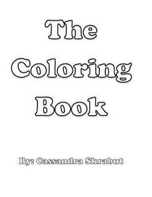 The Coloring Book de Cassandra Skrabut