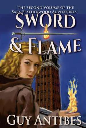 Sword & Flame de Guy Antibes