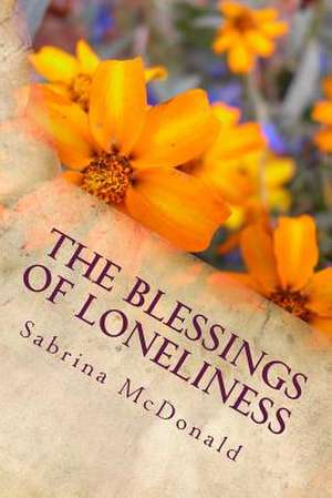 The Blessings of Loneliness de Sabrina McDonald