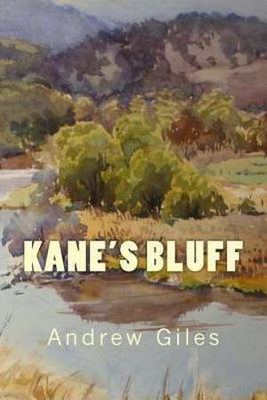 Kane's Bluff de Andrew Giles