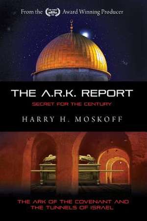 The Ark Report de MR Harry H. Moskoff