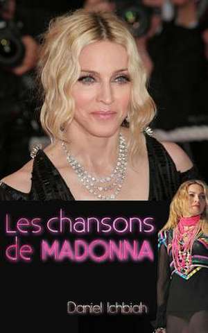 Les Chansons de Madonna de Daniel Ichbiah