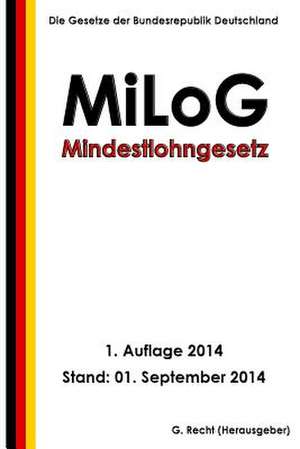 Mindestlohngesetz - Milog de G. Recht