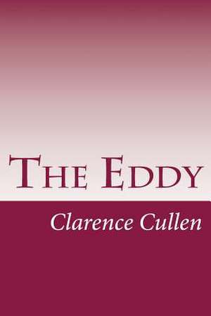 The Eddy de Clarence L. Cullen