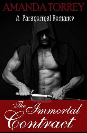 The Immortal Contract de Amanda Torrey