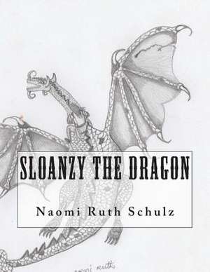 Sloanzy the Dragon de MS Naomi Ruth Schulz