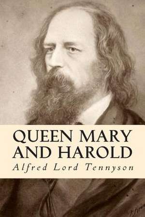 Queen Mary and Harold de Alfred Lord Tennyson