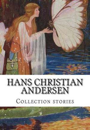 Hans Christian Andersen, Collection Stories de Hans Christian Andersen