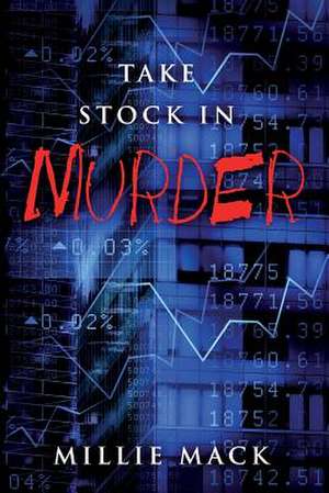 Take Stock in Murder de Millie Mack