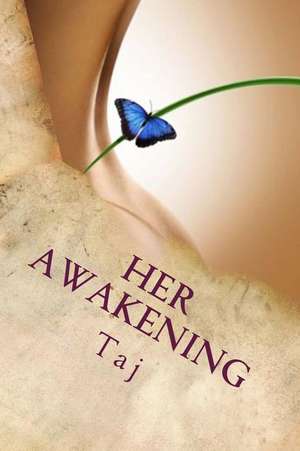 Her Awakening de Taj