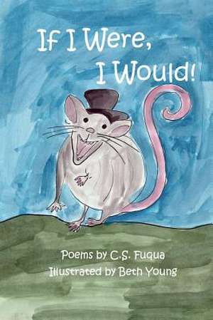 If I Were, I Would! de C. S. Fuqua