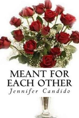 Meant for Each Other de Jennifer Candido