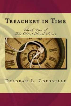 Treachery in Time de Deborah L. Courville