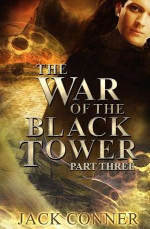 The War of the Black Tower de Jack Conner