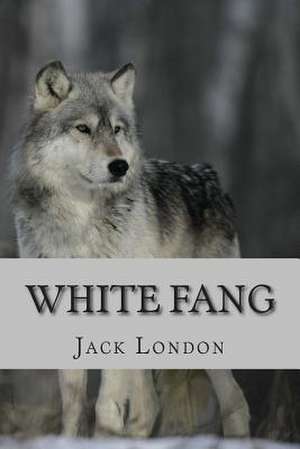 White Fang de Jack London