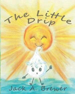 The Little Drip de Jack a. Brewer