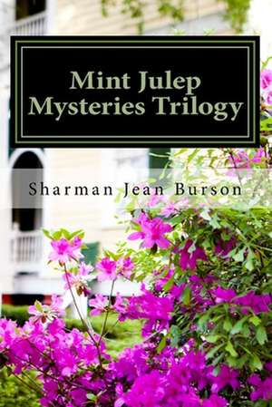 Mint Julep Mysteries Trilogy de Sharman Jean Burson