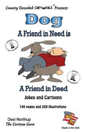 Dog - A Friend in Need Is a Friend Indeed - Jokes and Cartoons de Desi Northup