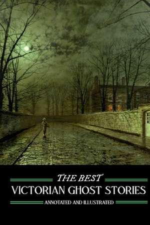 The Best Victorian Ghost Stories de J. Sheridan Le Fanu