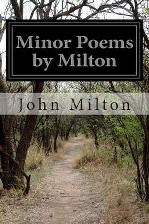 Minor Poems by Milton de John Milton