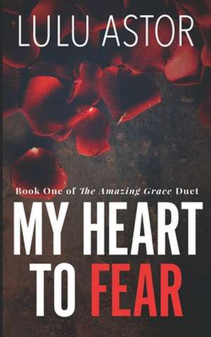 My Heart to Fear de Lulu Astor