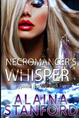 Necromancer's Whisper de Alaina Stanford