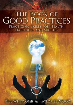 The Book of Good Practices de Bill Whitcomb