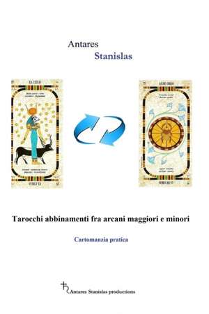 Tarocchi Abbinamenti Fra Arcani Maggiori E Minori de Antares Stanislas