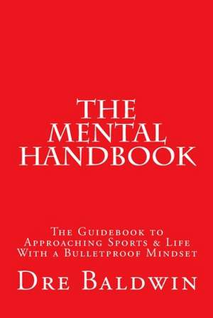 The Mental Handbook de Dre Baldwin