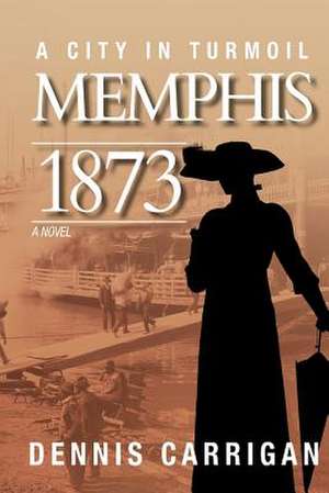 Memphis 1873 de MR Dennis D. Carrigan