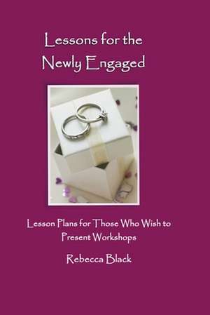 Lessons for the Newly Engaged de Rebecca Black